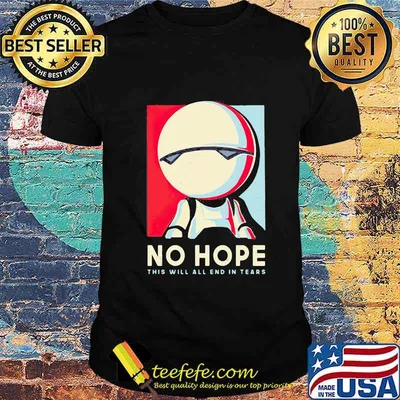 Android Marvin No Hope This Will All End In Tears Art Shirt