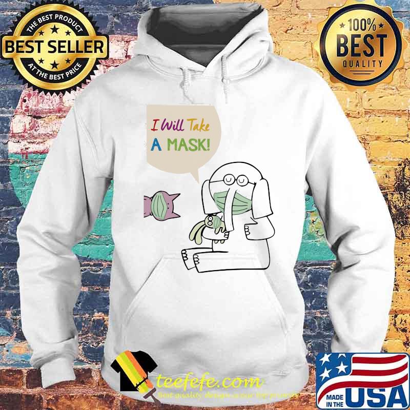 Animals mask I will take a mask s Hoodie Animals mask I will take a mask s Hoodie