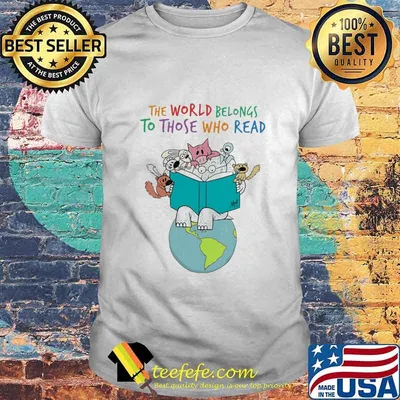 Animals read book The world belongs to those who read shirt