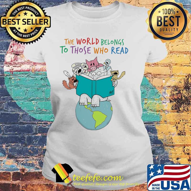 Animals reading book the world belongs to those who read s Laides tee Animals reading book the world belongs to those who read s Laides tee