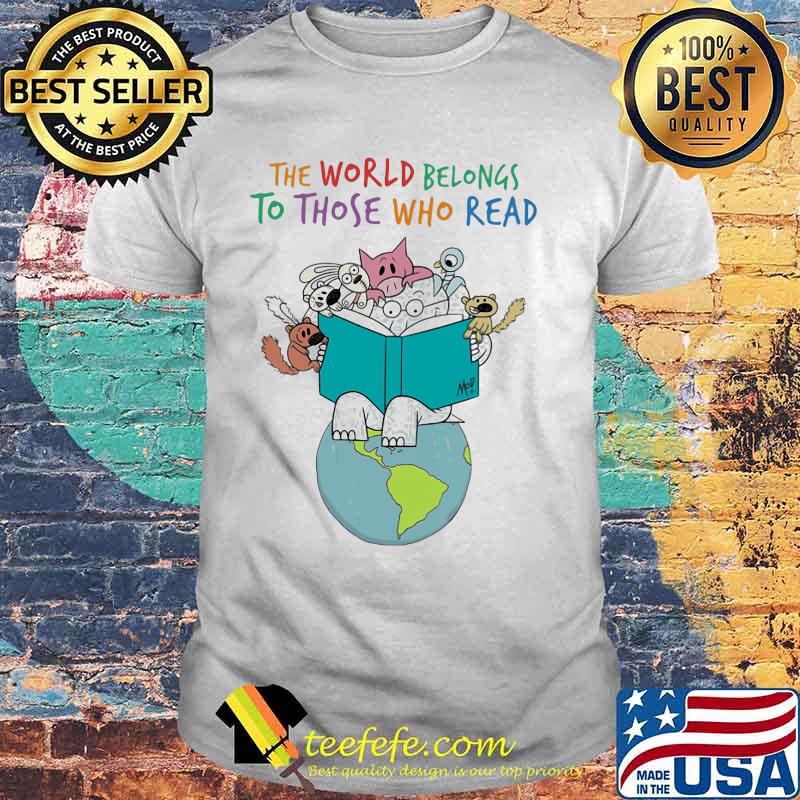Animals reading book the world belongs to those who read shirt Animals reading book the world belongs to those who read shirt