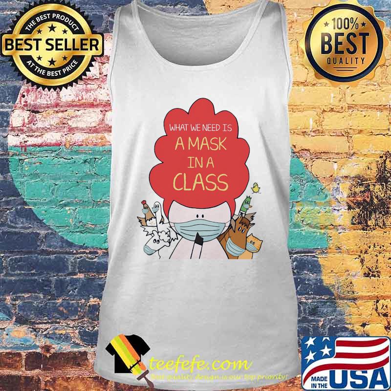 Animals What we need is a mask in a class s Tank top Animals What we need is a mask in a class s Tank top