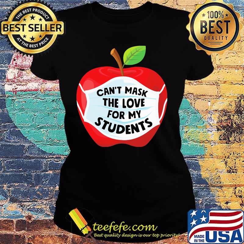 Apple can't mask the love for student s Ladies tee Apple can't mask the love for student s Ladies tee