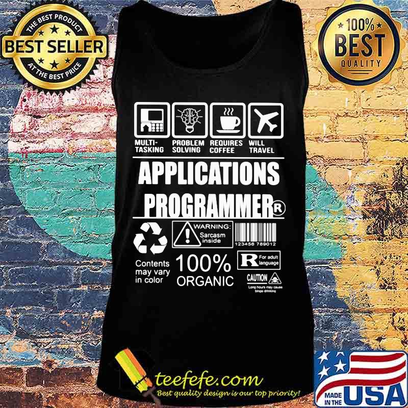 Applications programmer warning sarcasm inside contents may vary in color 100% organic s Tank top Applications programmer warning sarcasm inside contents may vary in color 100% organic s Tank top
