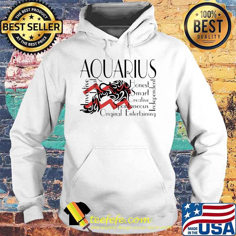 Aquarius Inventive Loyal Honest Smart Creative Spontaneous Original Entertaining Independent s Hoodie Aquarius Inventive Loyal Honest Smart Creative Spontaneous Original Entertaining Independent s Hoodie