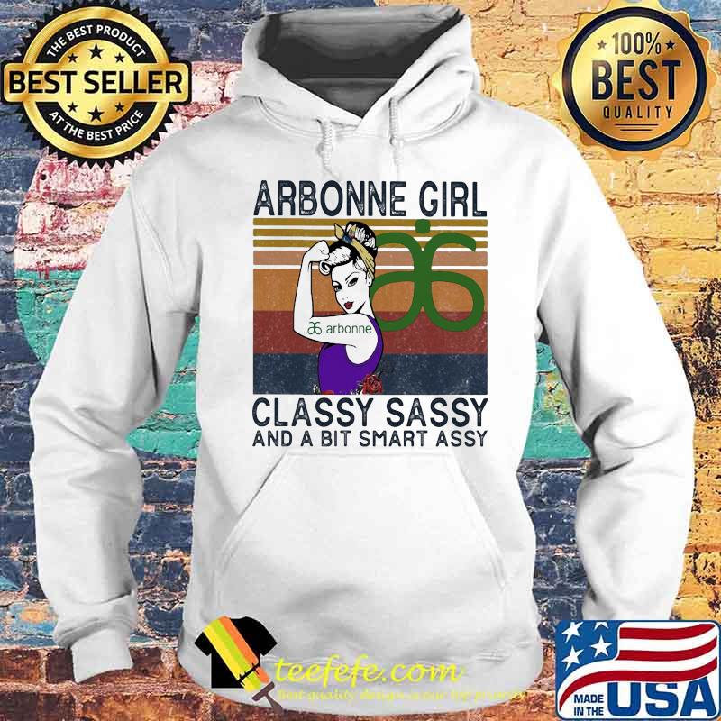 Arbonne girl classy sassy and a bit smart assy vintage retro s Hoodie Arbonne girl classy sassy and a bit smart assy vintage retro s Hoodie