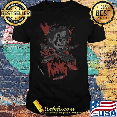 Army of darkness hail to the baby king shirt