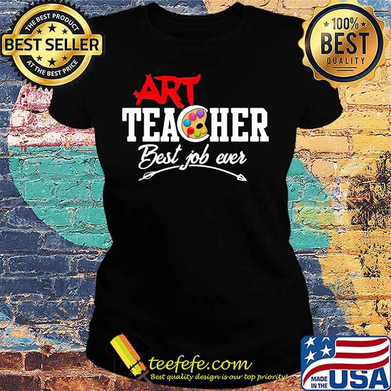 ARRT TEACHER BEST JOB EVER SHIRT Ladies tee ARRT TEACHER BEST JOB EVER SHIRT Ladies tee