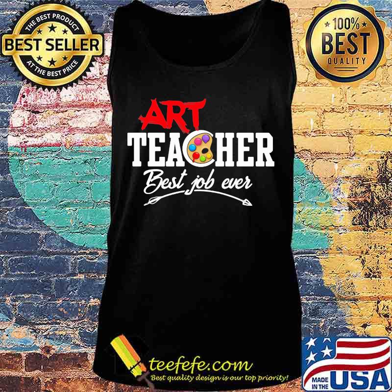 ARRT TEACHER BEST JOB EVER SHIRT Tank top ARRT TEACHER BEST JOB EVER SHIRT Tank top