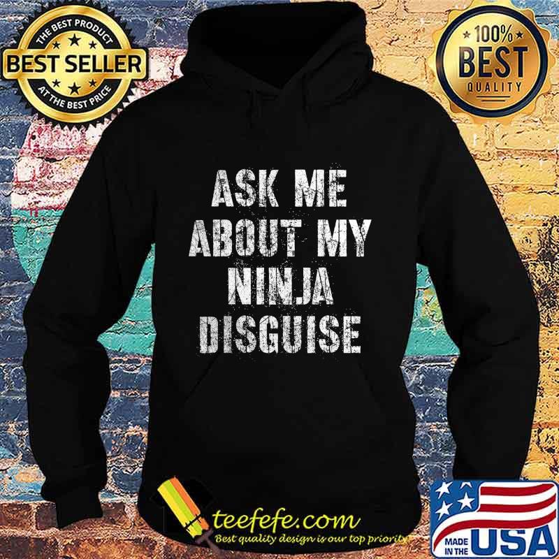 Ask me about my ninja disguise vintage 2020 s Hoodie Ask me about my ninja disguise vintage 2020 s Hoodie
