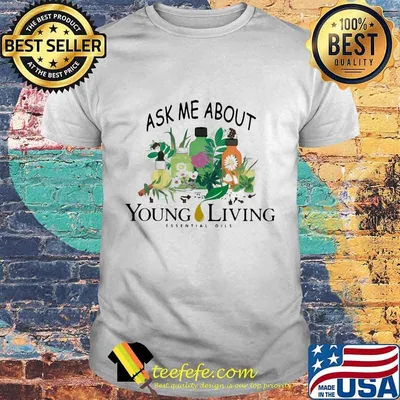 Ask me about young living essential oils flowers shirt