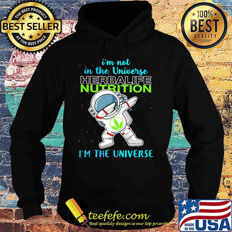 Astronaut i'm not in the universe herbalife nutrition in the universe s Hoodie Astronaut i'm not in the universe herbalife nutrition in the universe s Hoodie