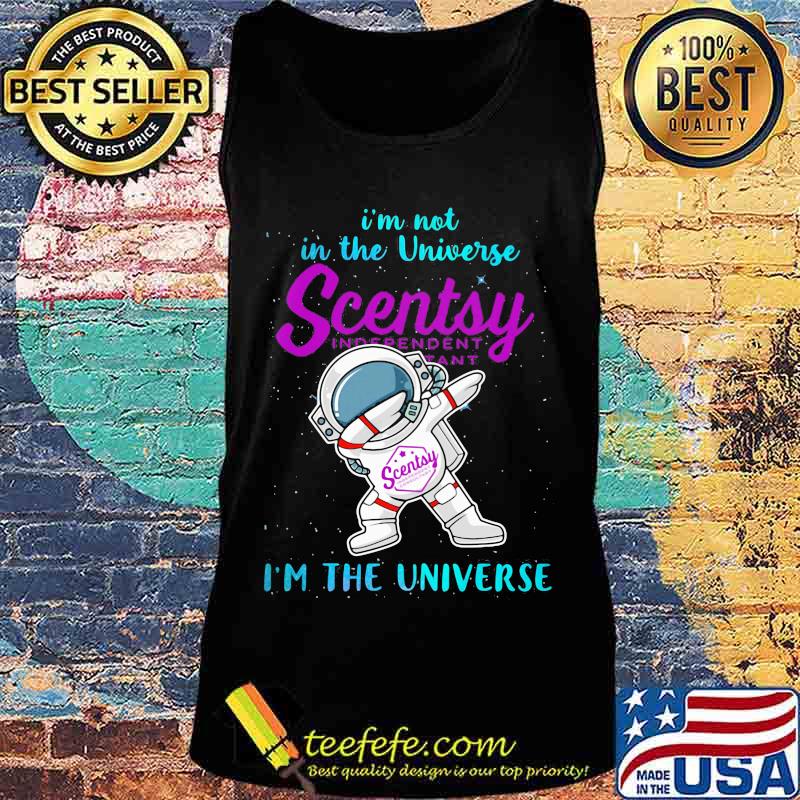 Astronaut i'm not in the universe scentsy in the universe s Tank top Astronaut i'm not in the universe scentsy in the universe s Tank top