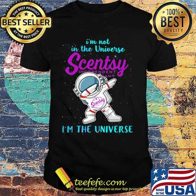Astronaut i'm not in the universe scentsy in the universe shirt