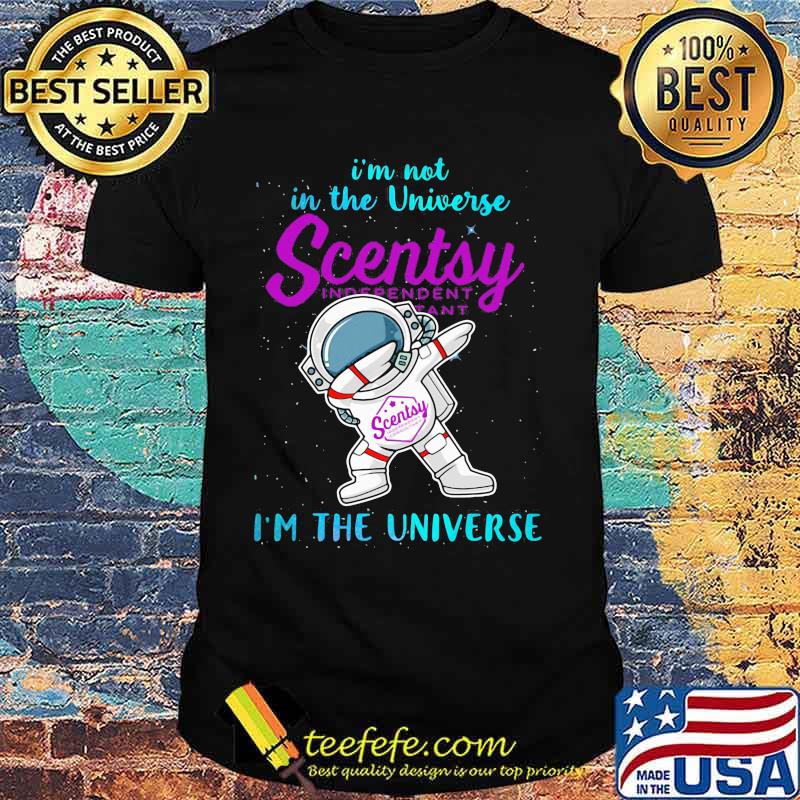 Astronaut i'm not in the universe scentsy in the universe shirt Astronaut i'm not in the universe scentsy in the universe shirt