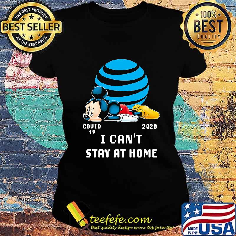 At&t mickey mouse covid-19 2020 i can't stay at home s Ladies tee At&t mickey mouse covid-19 2020 i can't stay at home s Ladies tee
