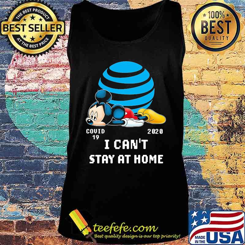 At&t mickey mouse covid-19 2020 i can't stay at home s Tank top At&t mickey mouse covid-19 2020 i can't stay at home s Tank top