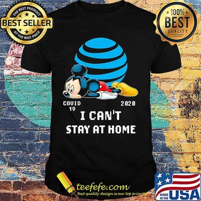 At&t mickey mouse covid-19 2020 i can't stay at home shirt