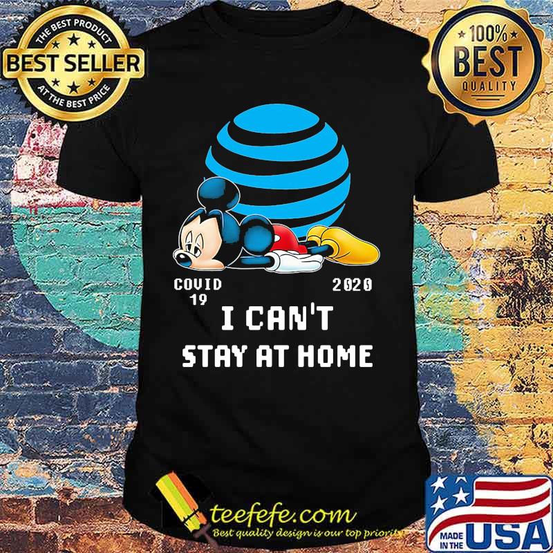At&t mickey mouse covid-19 2020 i can't stay at home shirt At&t mickey mouse covid-19 2020 i can't stay at home shirt