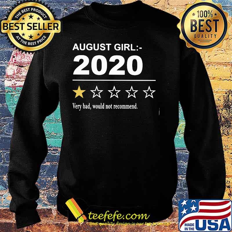 August girl 2020 very bad would not recommend stars s Sweater August girl 2020 very bad would not recommend stars s Sweater