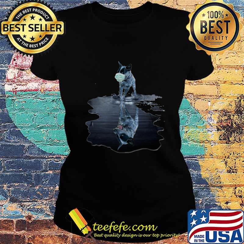 Australian stumpy tail cattle dog mask water reflection s Ladies tee Australian stumpy tail cattle dog mask water reflection s Ladies tee