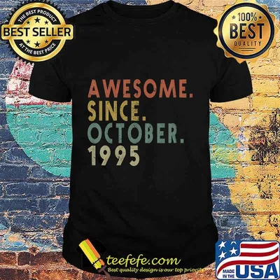 Awesome Since October 1995 Funny 25th Birthday Gift T-Shirt