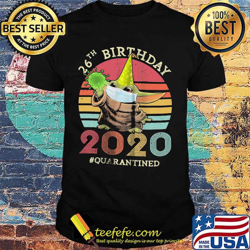 Baby yoda 26th birthday 2020 quarantined vintage retro shirt