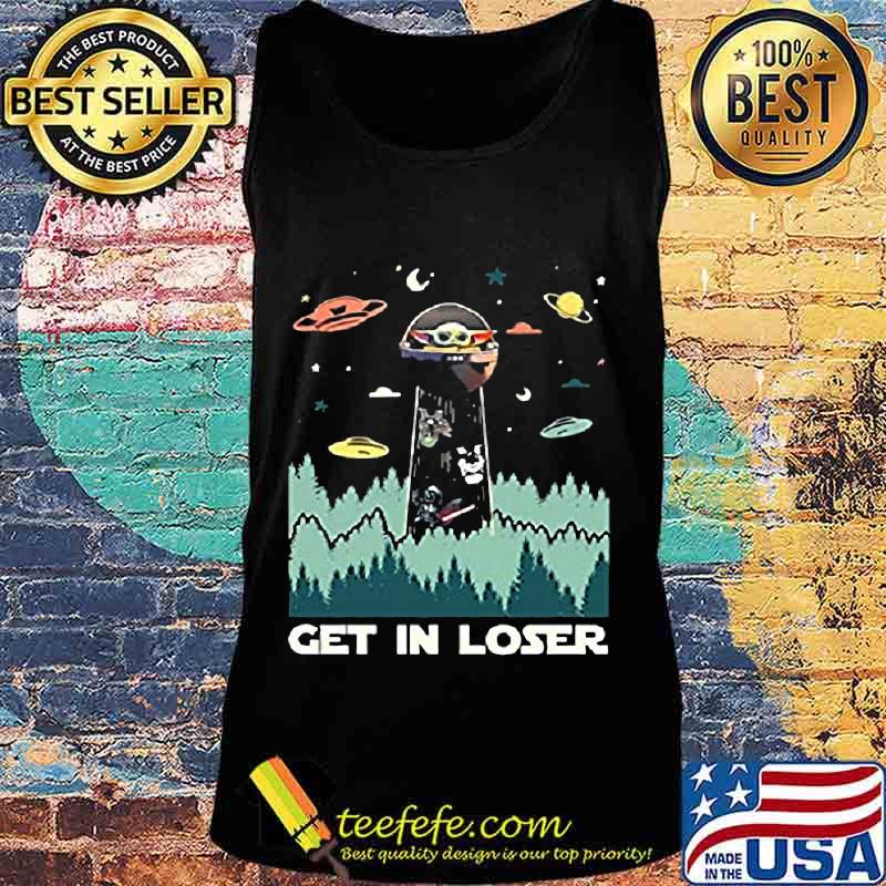 Baby yoda get in loser s Tank top Baby yoda get in loser s Tank top