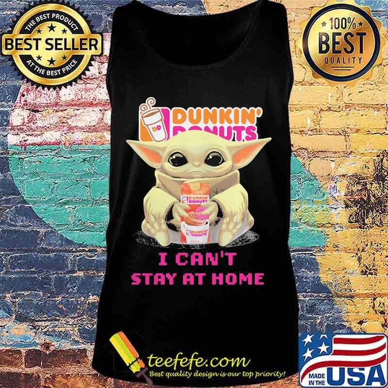 Baby yoda hug dunkin donuts i can't stay at home s Tank top Baby yoda hug dunkin donuts i can't stay at home s Tank top