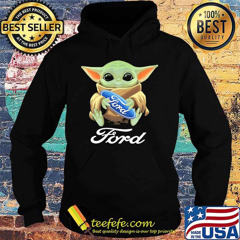 Baby yoda hug ford s Hoodie Baby yoda hug ford s Hoodie