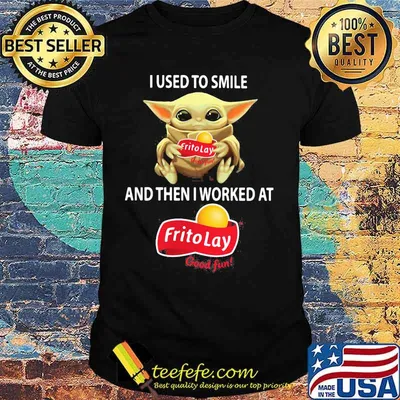 Baby yoda hug frito lay good fun and i used to smile and then i worked at frito lay good fun shirt