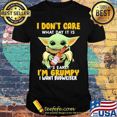 Baby yoda i don't care what day it is i'm grumpy i want diet budweiser shirt