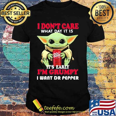 Baby yoda i don't care what day it is i'm grumpy i want dr pepper shirt