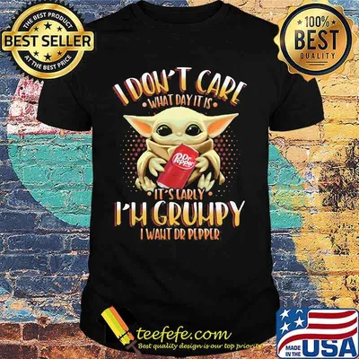 Baby yoda i don't care what day it is i'm grumpy i want dr pepper shirt