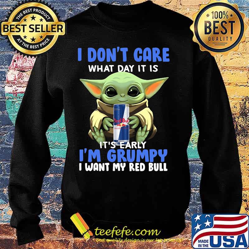 Baby yoda i don't care what day it is i'm grumpy i want red bull s Sweater Baby yoda i don't care what day it is i'm grumpy i want red bull s Sweater