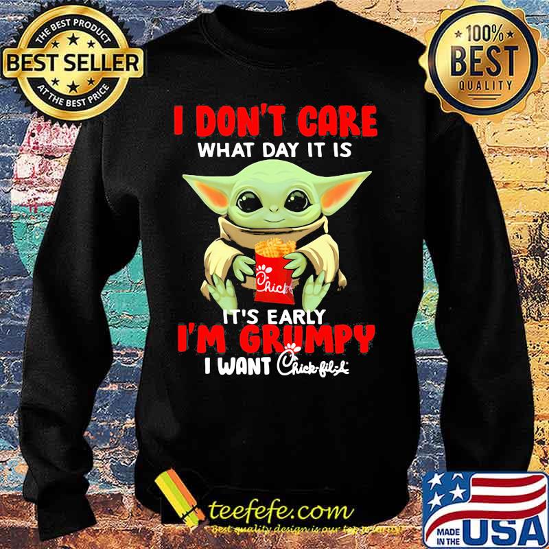 Baby yoda i don't care what day it is it's early i'm grumpy i want chick-fil-a s Sweater Baby yoda i don't care what day it is it's early i'm grumpy i want chick-fil-a s Sweater