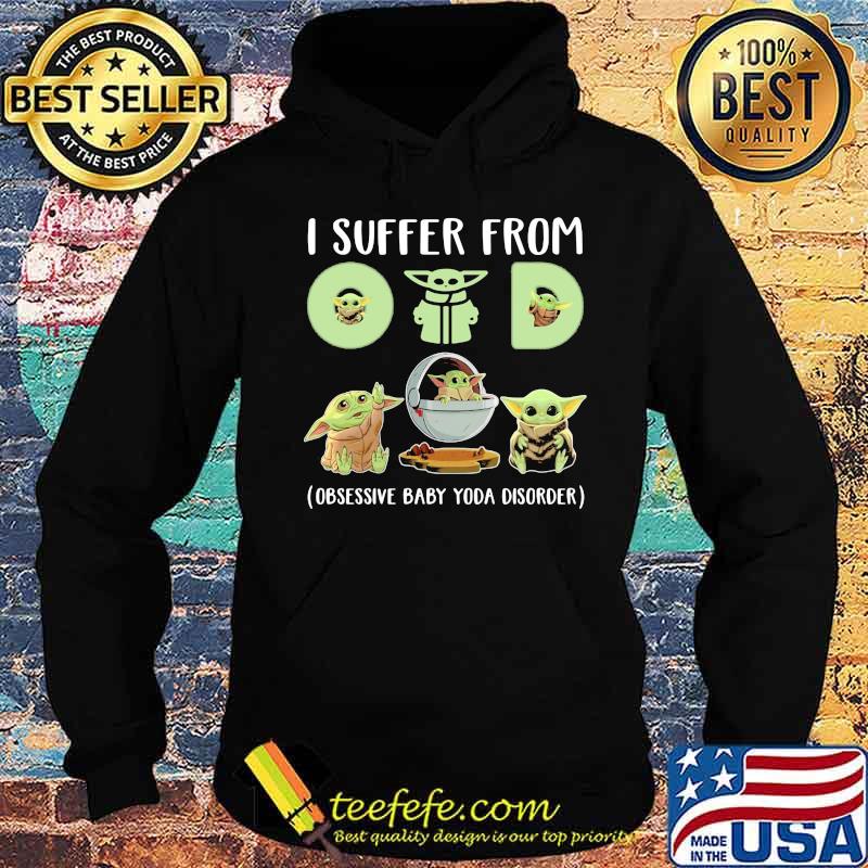 Baby yoda i suffer from (obsessive baby yoda disorder) s Hoodie Baby yoda i suffer from (obsessive baby yoda disorder) s Hoodie