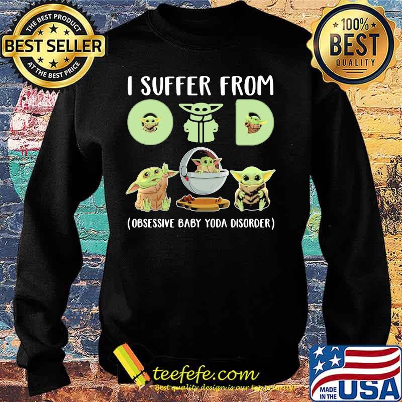 Baby yoda i suffer from (obsessive baby yoda disorder) s Sweater Baby yoda i suffer from (obsessive baby yoda disorder) s Sweater