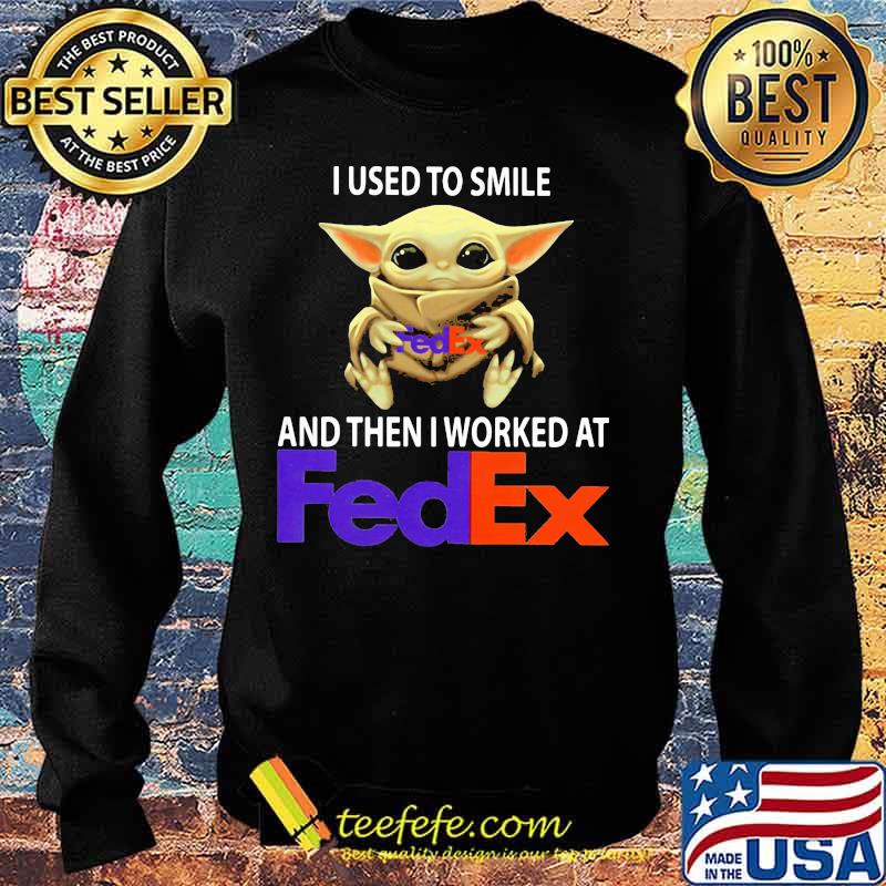 Baby yoda i used to smile and then i worked at fedex s Sweater Baby yoda i used to smile and then i worked at fedex s Sweater