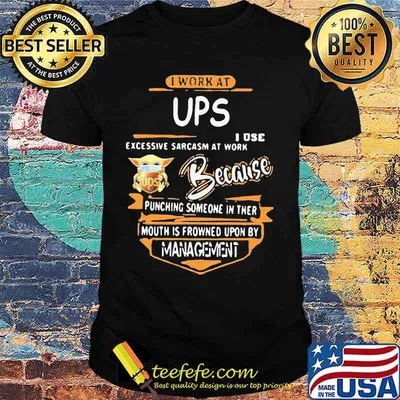 Baby yoda mask i work at ups i use excessive sarcasm at work because punching someone in their mouth is frowned upon by management shirt
