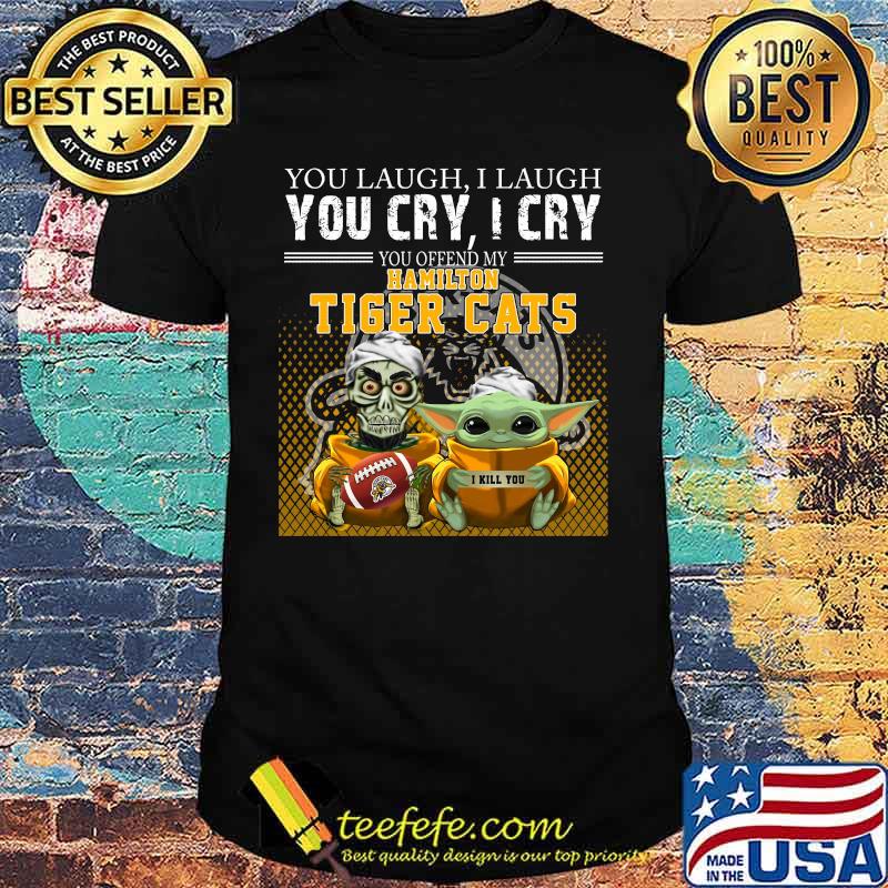 Baby yoda super you laugh i laugh you cary i cry you offended my hamilton tiger cats i kill you shirt Baby yoda super you laugh i laugh you cary i cry you offended my hamilton tiger cats i kill you shirt