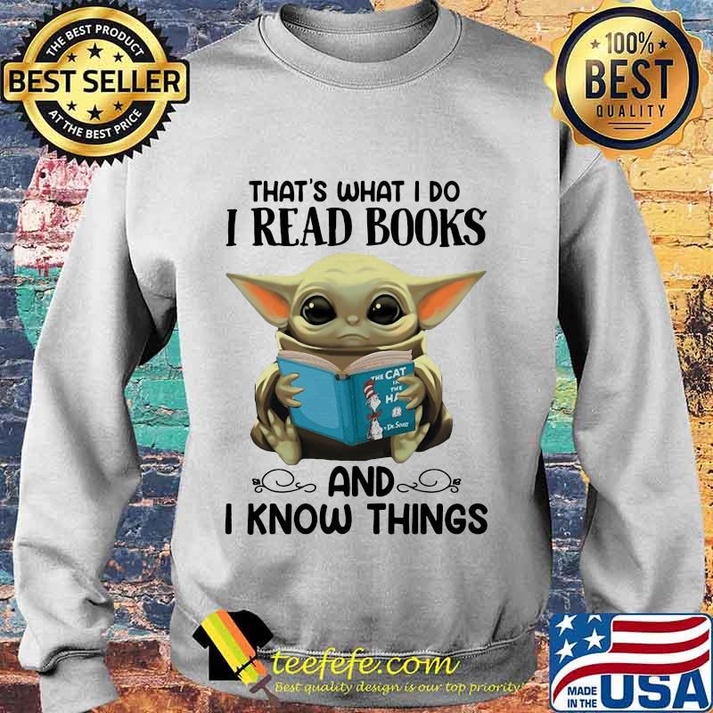 Baby yoda that's what i do i read books and i know things s Sweater Baby yoda that's what i do i read books and i know things s Sweater
