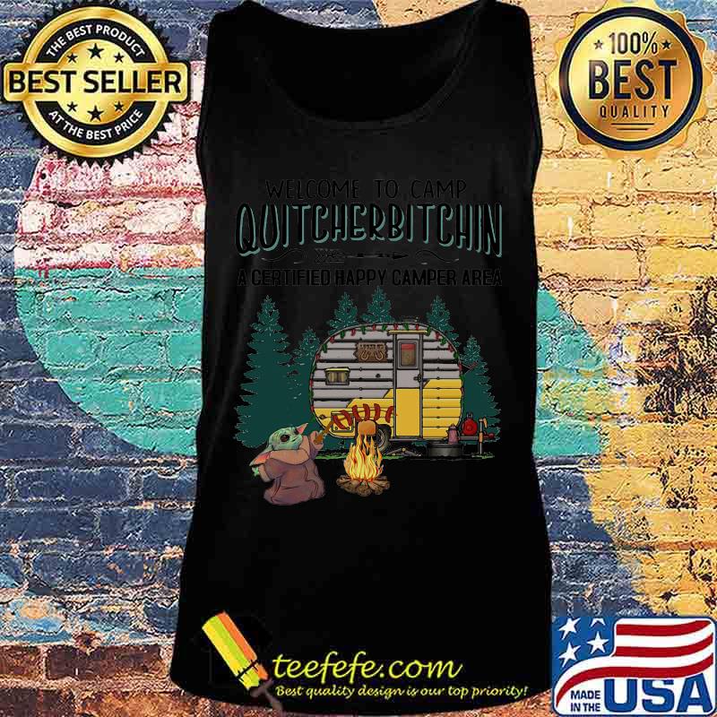 Baby yoda welcome to camp quitcherbitchin a certified happy camper area s Tank top Baby yoda welcome to camp quitcherbitchin a certified happy camper area s Tank top