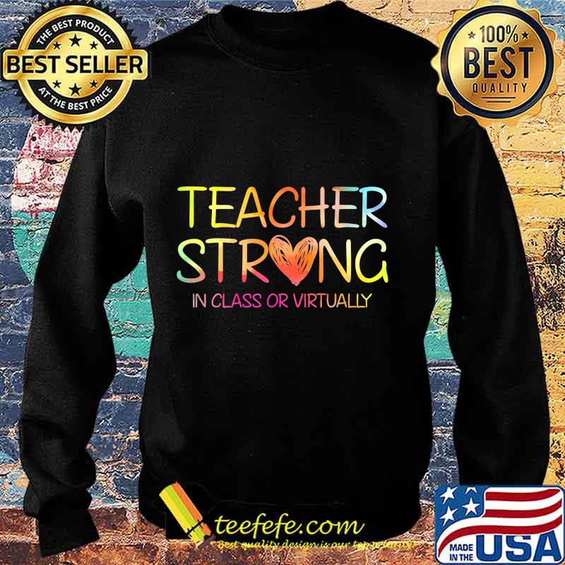 Back to school 2020 teacher strong in class or virtually heart s Sweater Back to school 2020 teacher strong in class or virtually heart s Sweater