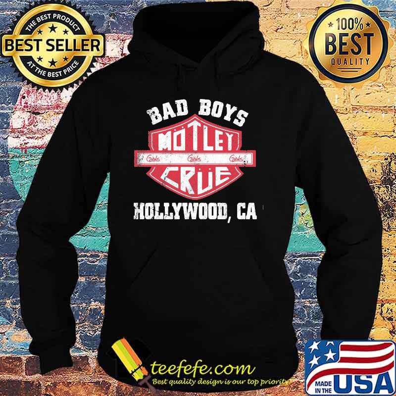 Bad boys motley crue girls hollywood ca s Hoodie Bad boys motley crue girls hollywood ca s Hoodie