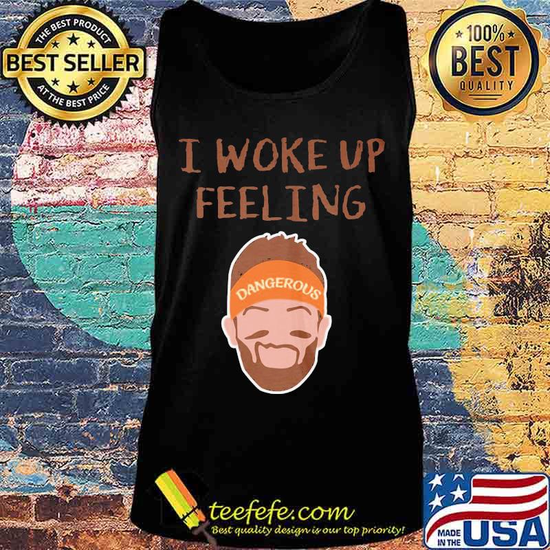 Baker mayfield i work up feeling dangerous s Tank top Baker mayfield i work up feeling dangerous s Tank top