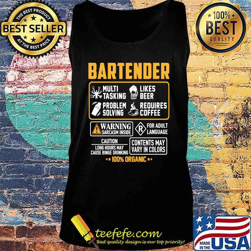 Bartender multi tasking likes beer problem solving requires coffee warning sarcasm inside for adult language 100% organic s Tank top Bartender multi tasking likes beer problem solving requires coffee warning sarcasm inside for adult language 100% organic s Tank top