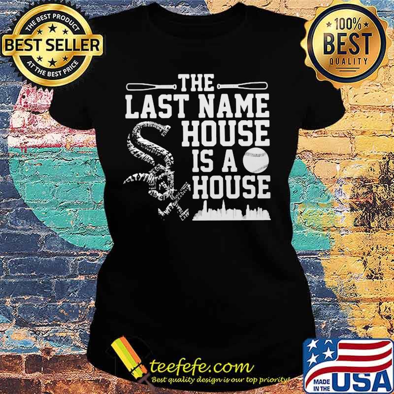 Baseball the last name house is a house s Ladies tee Baseball the last name house is a house s Ladies tee