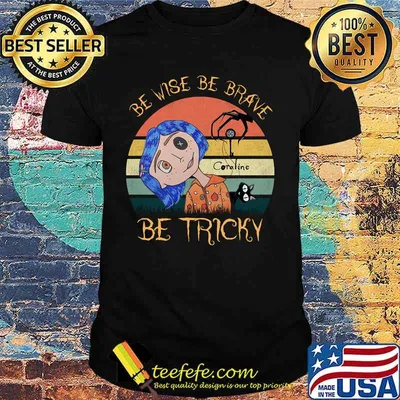 Be wise be brave be tricky vintage retro shirt