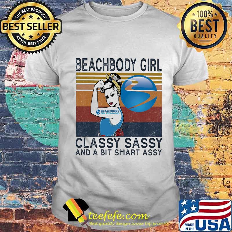 Beachbody girl classy sassy and a bit smart assy vintage retro shirt